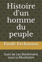 Histoire d'un homme du peuple: Suivi de Les Bohmiens sous la Rvolution 1508539898 Book Cover
