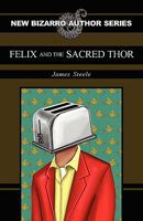 Felix and the Sacred Thor 1936383233 Book Cover