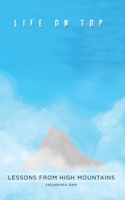 Life on Top: Life Lessons from High Mountains 1717922678 Book Cover