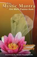 The Mystic Mantra : Om Mani Padme Aum 0918936349 Book Cover