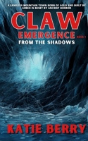 CLAW Emergence Book 1: From the Shadows B0BRDCTYCS Book Cover