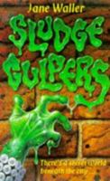 Sludge Gulpers 0330344285 Book Cover