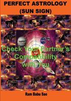 Perfect Astrology (Sun Sign) : Sun Sign Compatibility 1543163793 Book Cover
