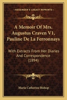 A Memoir Of Mrs. Augustus Craven V1, Pauline De La Ferronnays: With Extracts From Her Diaries And Correspondence 0548854882 Book Cover