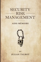 Security Risk Management Aide-M�moire: (srmam) 1695622731 Book Cover