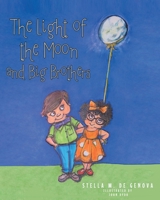 The Light of the Moon and Big Brothers 1637100213 Book Cover