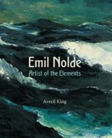 Emil Nolde: Artist of the Elements 1781300070 Book Cover