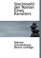 Stechinelli: Der Roman Eines Kavaliers 1140516787 Book Cover