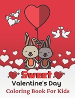 sweet Valentine's Day Coloring Book for Kids: A book type of kids awesome and a sweet valentine gift from father B08TW3NMY8 Book Cover