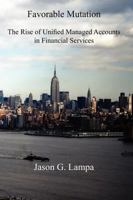 Favorable Mutation: The Rise of Unified Managed Accounts in Financial Services: Including Sales & Marketing Tips from 2009 1450515282 Book Cover