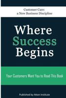 Customer Care: A New Business Discipline 1986960382 Book Cover