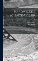 Hardwicke's Science-Gossip: An Illustrated Medium of Interchange and Gossip for Students and Lovers of Nature Volume 7 1271404281 Book Cover