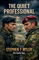 The Quiet Professional (The Useful Spy) B0H21DWQ8T Book Cover