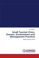 Small Tourism Firms: Owners, Environment and Management Practices 3838361113 Book Cover