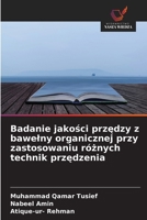 Badanie jakosci przedzy z bawelny organicznej przy zastosowaniu róznych technik przedzenia (Polish Edition) 6630202643 Book Cover