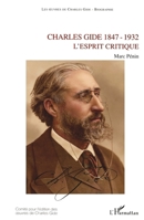 Charles Gide, 1847-1932: L'esprit critique 2738460720 Book Cover