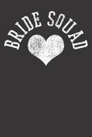 Notebook: College Ruled 6x9 120 Pages Wedding Bride Squad Bridesmaid Heart 108196944X Book Cover