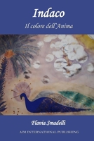 INDACO: Il Colore dell'Anima (Italian Edition) 8832188112 Book Cover