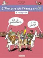 L'histoire de France en BD, Integrale : De la Prehistoire à nos jours ! [ History of France in Comic Book Format ] 2203090138 Book Cover