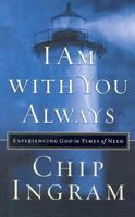 I Am with You Always: Experiencing God in Times of Need 0801012368 Book Cover