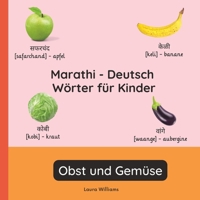 Marathi - Deutsch Wörter für Kinder - Obst und Gemüse: Marathi Lernen für Kinder und Anfänger - Zweisprachiges Bilderbuch auf Marathi mit deutschen ... (Deutsch-Marathi)) (German Edition) B0GL95TSSP Book Cover