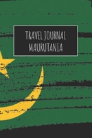 Travel Journal Maurutania: 6x9 Travel Notebook or Diary with prompts, Checklists and Bucketlists perfect gift for your Trip to Maurutania for every Traveler 1713160854 Book Cover