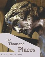 Ten Thousand Places 0615493076 Book Cover