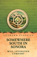 Somewhere south in Sonora B0HFZ2CX9P Book Cover