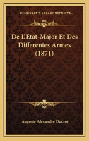 De L'Etat-Major Et Des Differentes Armes (1871) 1160399832 Book Cover