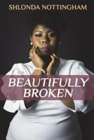 Beautifully Broken 1721665048 Book Cover