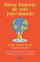 Breve historia de este puto mundo: La tremenda biografía de la tierra contada con humor y perplejidad 8403515103 Book Cover