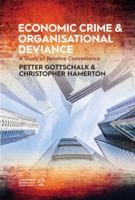 Economic Crime and Organisational Deviance: A Study of Relative Convenience 1807581225 Book Cover