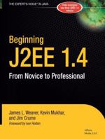 Beginning J2EE 1.4: From Novice to Professional (Apress Beginner Series) 1590593413 Book Cover