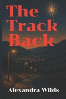 The Track Back B0FF36LGXR Book Cover