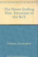The Never-Ending War: Terrorism in the 80s 0816015376 Book Cover