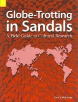 Globe-Trotting in Sandals: A Field Guide to Cultural Research 1556710860 Book Cover