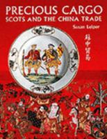 Precious Cargo: The Scots Behind the China Trade 0948636904 Book Cover