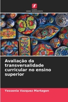 Avaliação da transversalidade curricular no ensino superior (Portuguese Edition) 6206919293 Book Cover