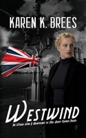 Westwind: The WWII Adventures of MI6 Agent Katrin Nissen 1685138160 Book Cover