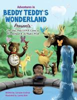 Adventures in Beddy Teddy's Wonderland Presents: The Day That Love Came to Wonderland & Ja'miah's Wish 1498445926 Book Cover