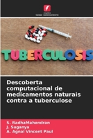 Descoberta computacional de medicamentos naturais contra a tuberculose (Portuguese Edition) 6209507581 Book Cover