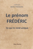 Le prénom Frédéric : Ce qui le rend unique B0FV3MHF21 Book Cover