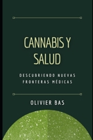 Cannabis y Salud: Descubriendo nuevas fronteras médicas B0CFZC3RQ2 Book Cover