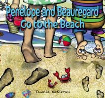 Penelope and Beauregard Go to the Beach 0578623730 Book Cover
