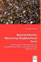 Beyond Density: Measuring Neighborhood Form 3836498359 Book Cover
