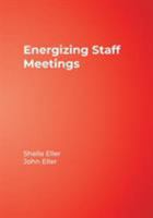 Energizing Staff Meetings 1412924332 Book Cover