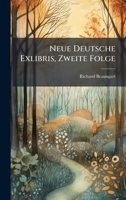 Neue Deutsche Exlibris, Zweite Folge (German Edition) 1024715566 Book Cover