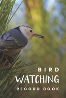 Bird Watching Record Book: Birding Essentials For Birdwatching; Customized Bird Watching Log Book; Improve Your Birding By Impression With This Bird Watching Checklist Notebook; Birding For Kids & Adu 1695361784 Book Cover