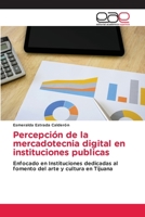 Percepci�n de la mercadotecnia digital en instituciones p�blicas 6202810289 Book Cover