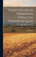 Geoponicon in Sermonem Syriacum Versorum Quae Supersunt 1022680005 Book Cover